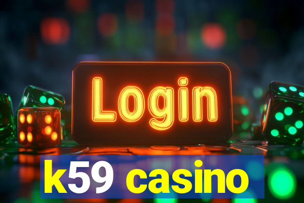 k59 casino